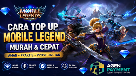 Cara top up Mobile Legend murah dan cepat dengan Agen Payment
